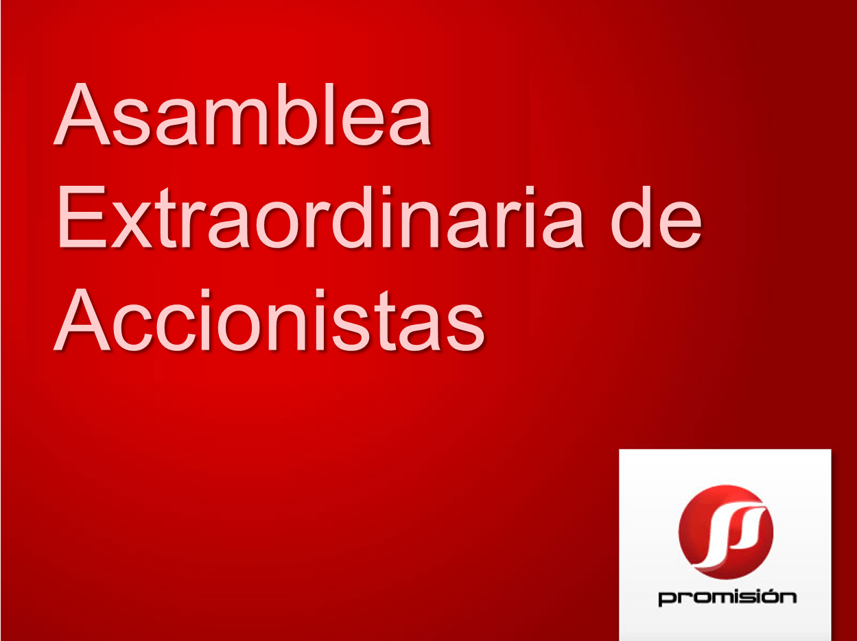 ASAMBLEA GENERAL EXTRORDINARIA  DE ACCIONISTAS